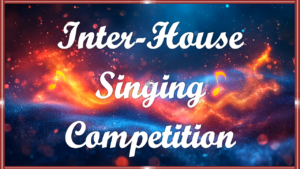 Inter-House Singing Competition
